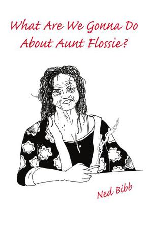 What are We Gonna Do About Aunt Flossie?