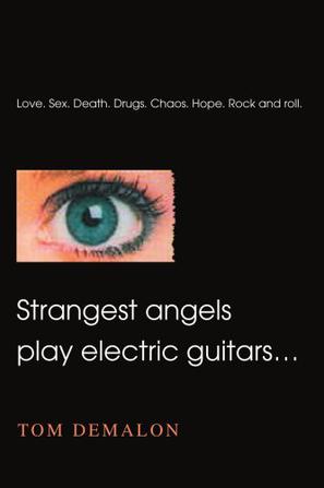 Strangest Angels Play Electric Guitars...