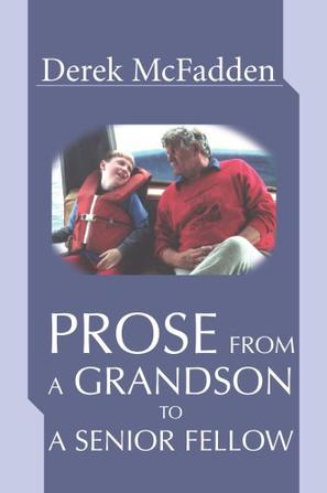 Prose from a Grandson to a Senior Fellow