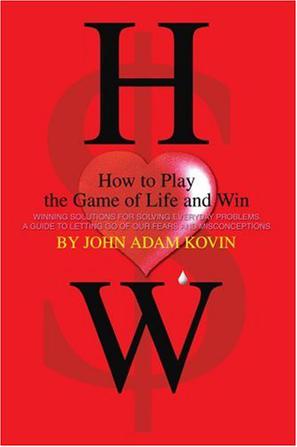 How to Play the Game of Life and Win