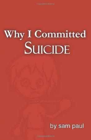 Why I Committed Suicide