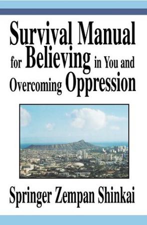 Survival Manual for Believing in You and Overcoming Oppression