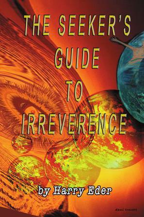 The Seeker's Guide to Irreverence