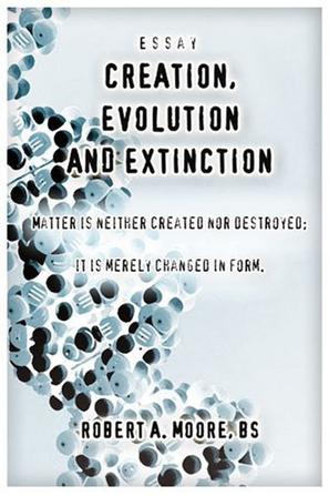 Creation, Evolution and Extinction