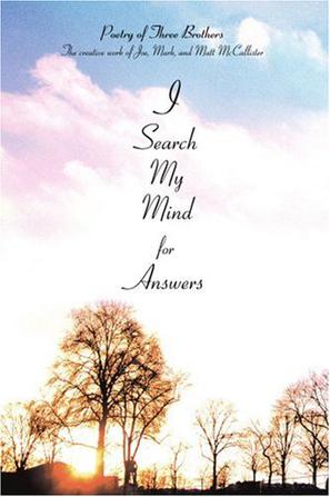 I Search My Mind for Answers