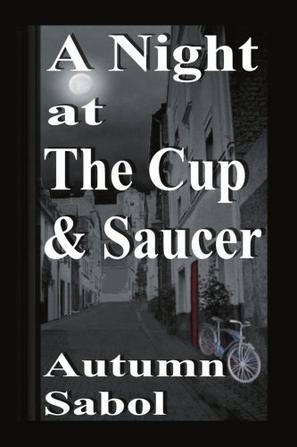 A Night at the Cup and Saucer