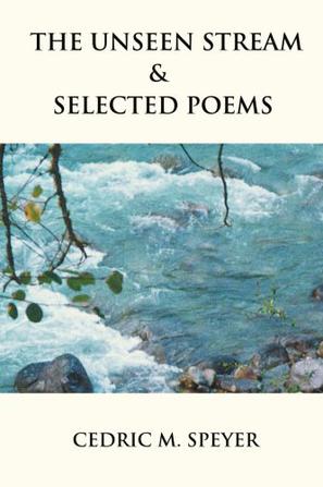 The Unseen Stream & Selected Poems