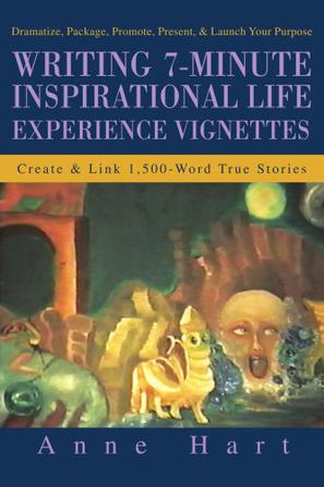 Writing 7-Minute Inspirational Life Experience Vignettes