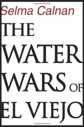 The Water Wars of El Viejo