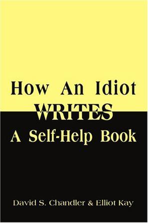 How An Idiot Writes A Self-Help Book