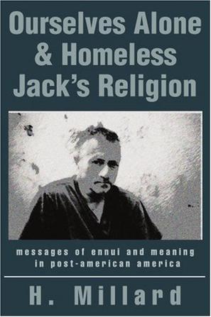 Ourselves Alone & Homeless Jack's Religion