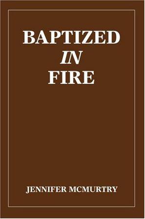 Baptized in Fire