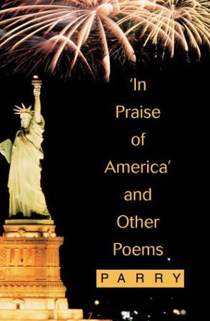In Praise of America and Other Poems