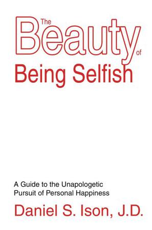 The Beauty of Being Selfish