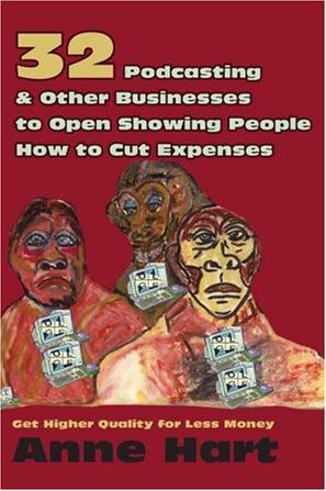 32 Podcasting & Other Businesses to Open Showing People How to Cut Expenses