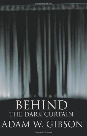 Behind the Dark Curtain