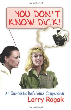 You Don't Know Dick!