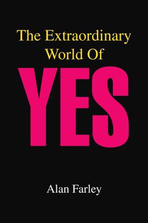 The Extraordinary World Of Yes