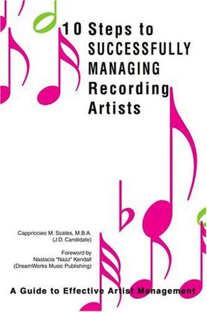 10 Steps to Successfully Managing Recording Artists