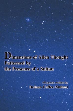 Dimensions of Alien Thought Patterned by the Presence of a Sultan