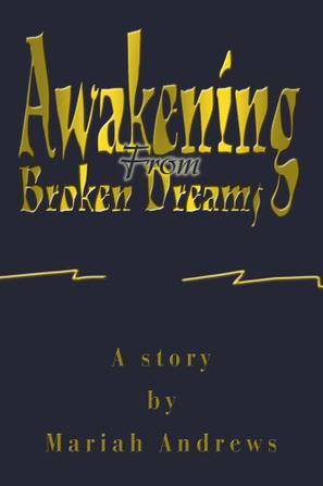 Awakening From Broken Dreams