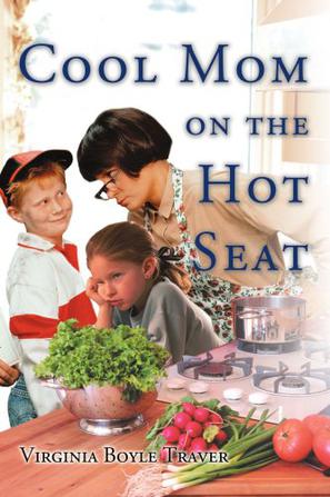 Cool Mom on the Hot Seat