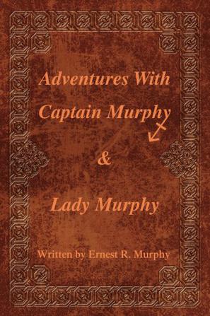 Adventures With Captain Murphy & Lady Murphy