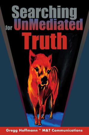 Searching For UnMediated Truth