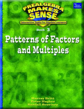 Pre-Algebra Make Sense, Book 3, Patterns of Factors an Multiples, Student Edition