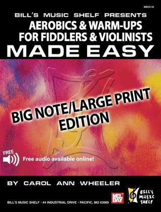 Aerobics & Warm-Ups for Fiddlers & Violinists Made Easy