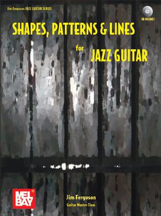 Shapes, Patterns and Lines for Jazz Guitar