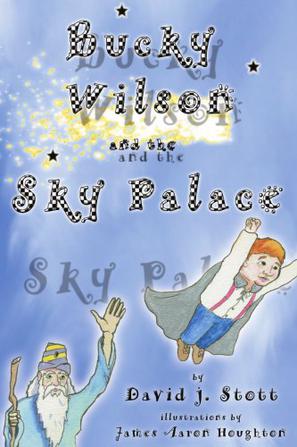 Bucky Wilson and the Sky Palace
