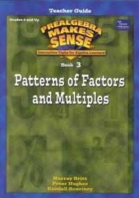 Pre-Algebra Make Sense, Teacher Edition, Book 3/Patterns of Factors and Multiples