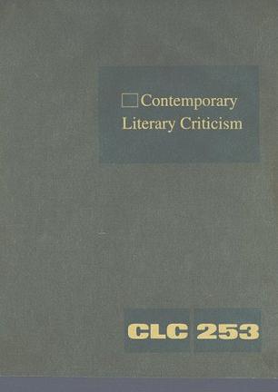 Contemporary Literary Criticism, Volume 253