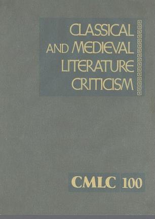 Classical and Medieval Literature Criticism, Volume 100