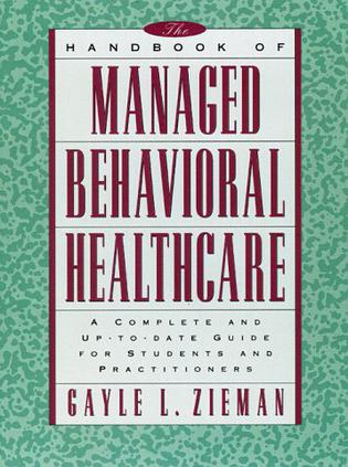 The Handbook of Managed Behavioral Healthcare