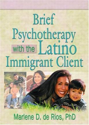 Brief Psychotherapy with the Latino Immigrant Client