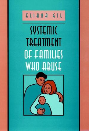 Systematic Treatment of Families Who Abuse