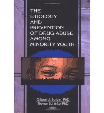 The Etiology and Prevention of Drug Abuse Among Minority Youth