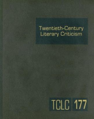 Twentieth-Century Literary Criticism, Volume 177