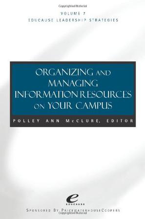 Organizing and Managing Information Resources on Your Campus