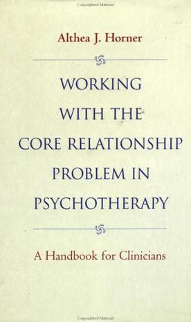 Working with the Core Relationship Problem Psychotherapy