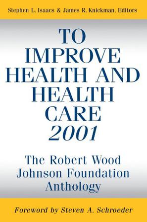 To Improve Health and Health Care 2001