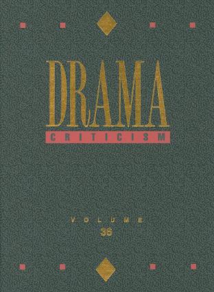 Drama Criticism, Volume 36