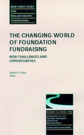 The Changing World of Foundation Fundraising