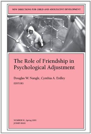 The Role of Friendship in Psychological Adjustment