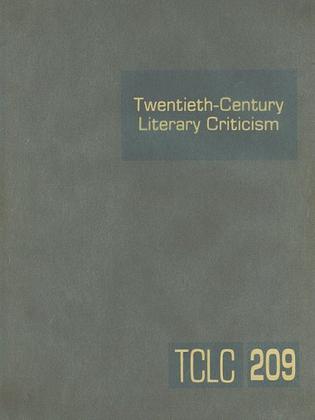 Twentieth-Century Literary Criticism, Volume 209