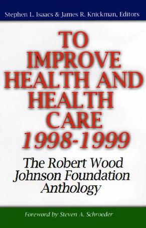 To Improve Health and Health Care 1998-1999