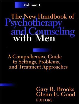 The Handbook of Psychotherapy and Counseling with Men