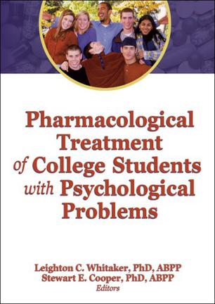 Pharmacological Treatment of College Students with Psychological Problems